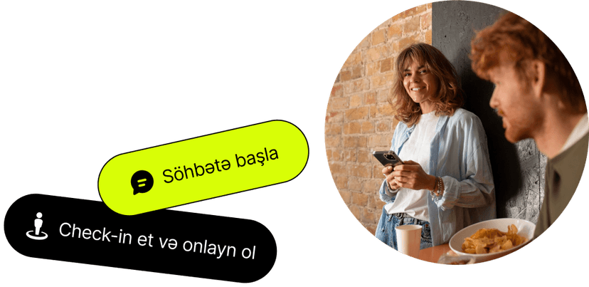 Məkanını seç, check in et və söhbətə başla!